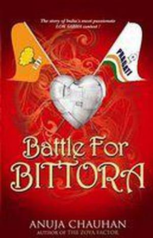 Battle For Bittora by Anuja Chauhan