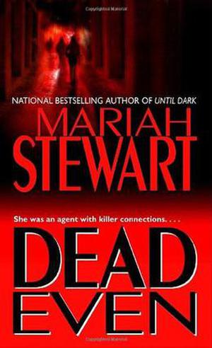 Dead Even by Mariah Stewart