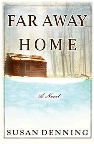 Far Away Home by Susan Denning