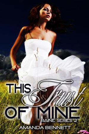 This Trust of Mine (Raine #2)