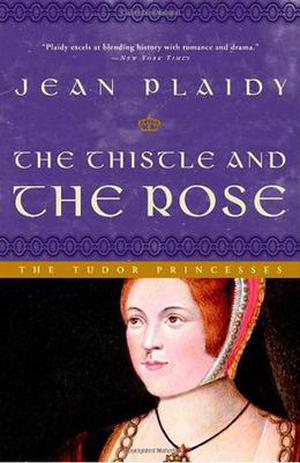 The Thistle and the Rose (Tudor Saga #8)