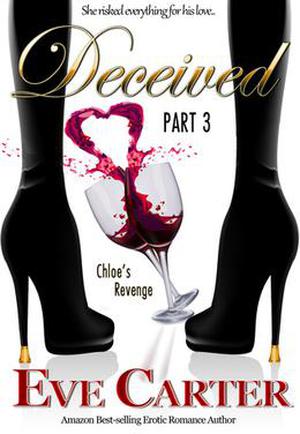 Deceived - Part 3 Chloe's Revenge (Deceived #3)
