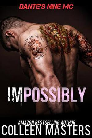 Impossibly (Dante's Nine MC #1)