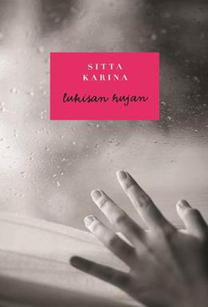 Lukisan Hujan by Sitta Karina