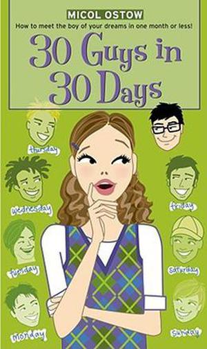 30 Guys in 30 Days by Micol Ostow