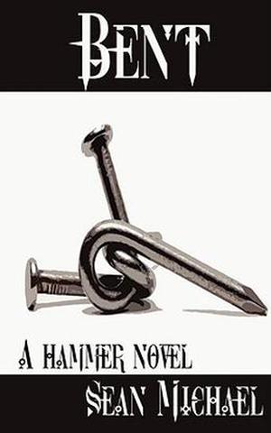 Bent (Hammer #1)