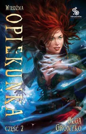 Wiedźma opiekunka, Część 2 by Olga Gromyko
