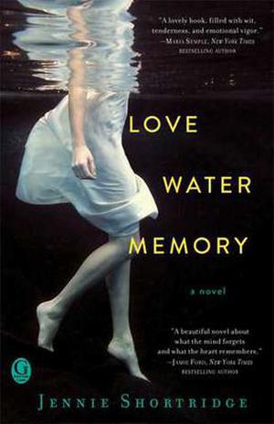 Love Water Memory by Jennie Shortridge