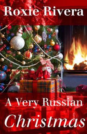 A Very Russian Christmas (Her Russian Protector #3.5)