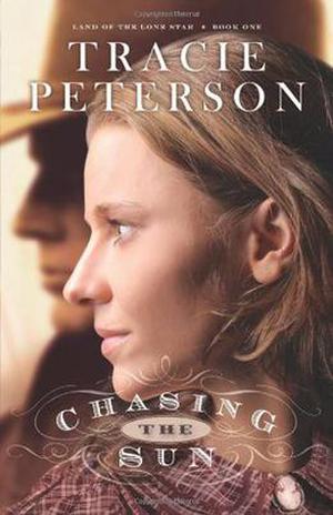 Chasing the Sun (Land of the Lone Star #1)
