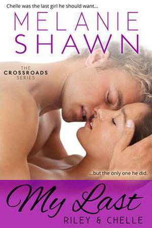 My Last - Riley & Chelle (Crossroads #2)