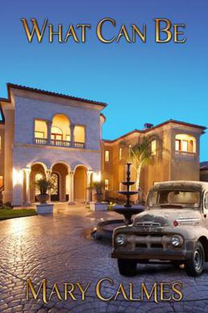 What Can Be by Mary Calmes