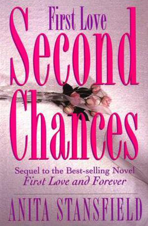 First Love, Second Chances by Anita Stansfield