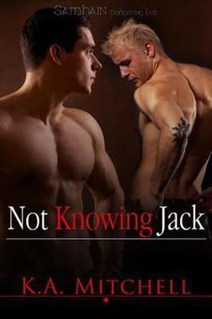 Not Knowing Jack by K.A. Mitchell