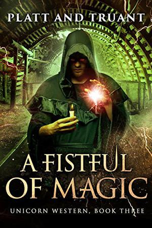 A Fistful of Magic (Unicorn Western #3)