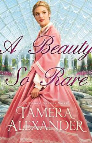 A Beauty So Rare (Belmont Mansion #2)