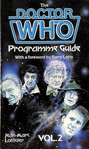The Doctor Who Programme Guide Volume 2 by Jean-Marc Lofficier