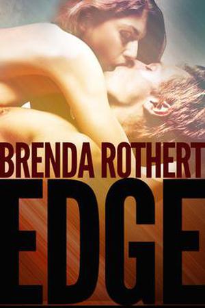 Edge by Brenda Rothert