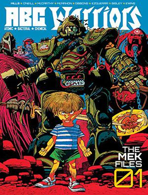 A.B.C. Warriors: The Mek Files 01 by Pat Mills