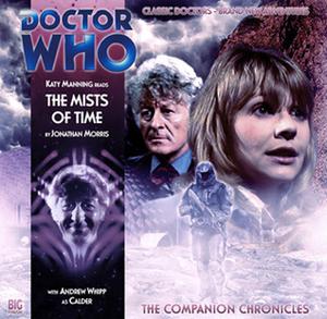 Doctor Who: The Mists of Time by Jonathan Morris, Katy Manning
