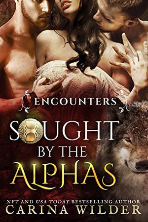Encounters (Sought by the Alphas #1)