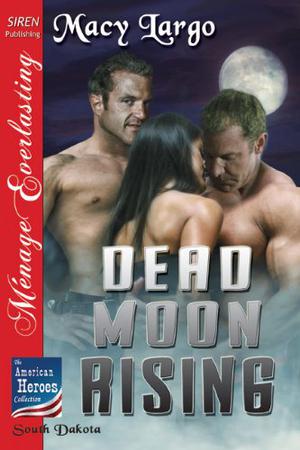 Dead Moon Rising by Macy Largo
