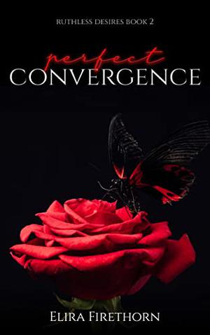 Perfect Convergence (Ruthless Desires #2)