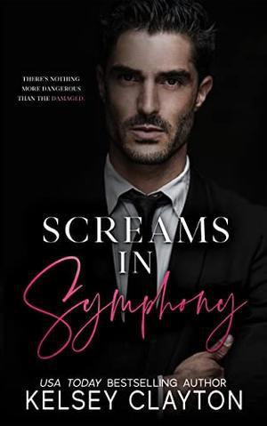 Screams in Symphony: A Dark Mafia Romance (Malvagio Mafia Duet #2)