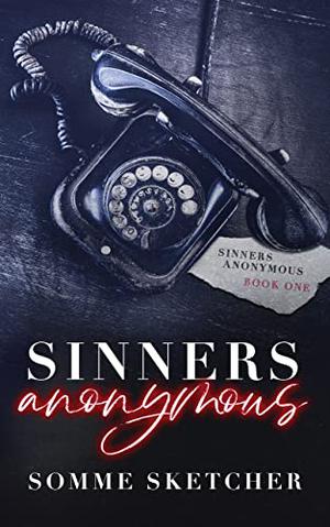 Sinners Anonymous (Sinners Anonymous #1)