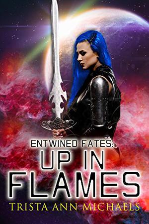 Up in Flames (Entwined Fates #9)