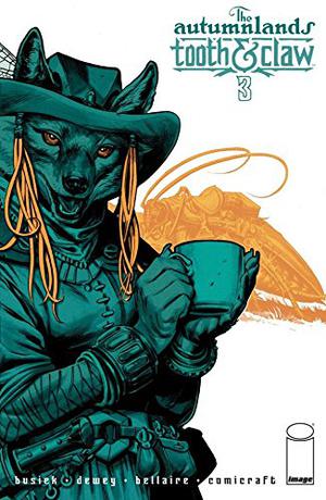 The Autumnlands: Tooth and Claw #3 by Kurt Busiek