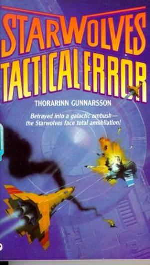 The Starwolves: Tactical Error by Thorarinn Gunnarsson