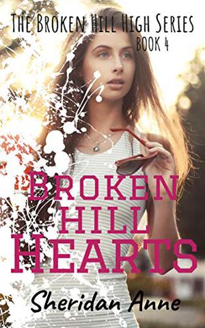 Broken Hill Hearts by Sheridan Anne
