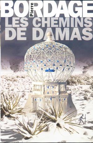 Les Chemins de Damas by Pierre Bordage