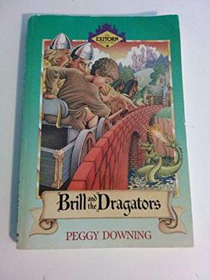 Brill and the Dragators by Peggy Downing