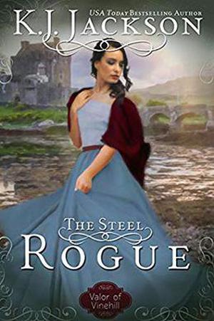 The Steel Rogue (Valor of Vinehill #3)