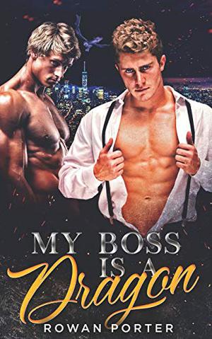 My Boss is a Dragon by Rowan Porter