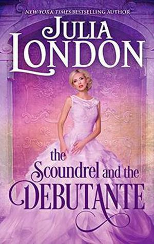 The Scoundrel and the Debutante by Julia London
