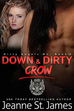 Down & Dirty: Crow (Dirty Angels MC #10)