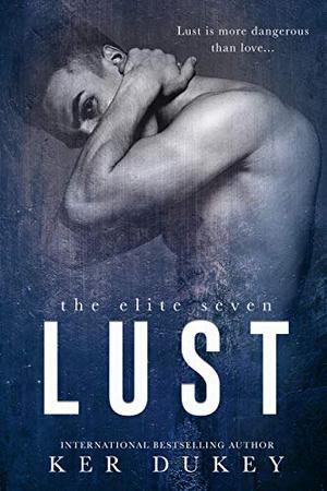 Lust by Ker Dukey