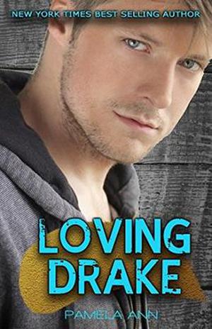 Loving Drake by Pamela Ann