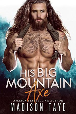 His Big Mountain Axe (Blackthorn Mountain Men #4)