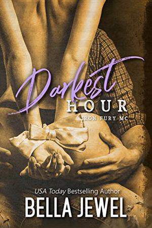 Darkest Hour (Iron Fury MC #3)