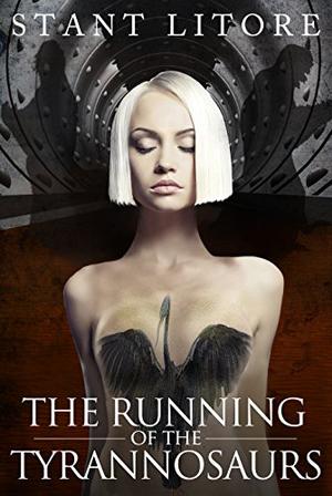 The Running of the Tyrannosaurs (Tyrannosaurs #1)