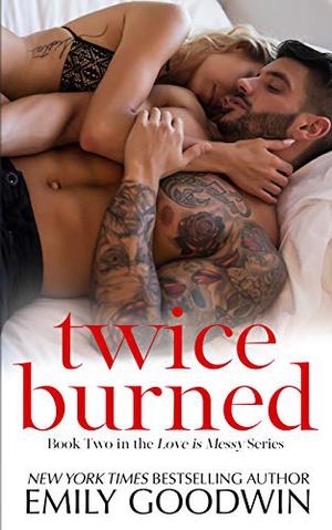 Twice Burned by Emily Goodwin