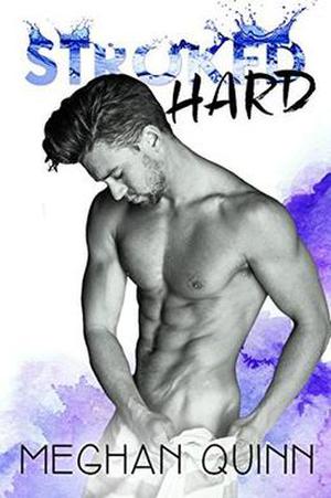 Stroked Hard (Stroked #3)
