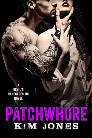 Patchwhore (Devil's Renegade MC #2)