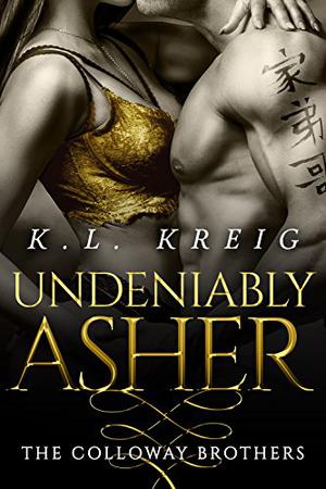 Undeniably Asher (The Colloway Brothers #2)