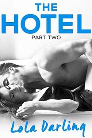 The Hotel 2 by Lola Darling