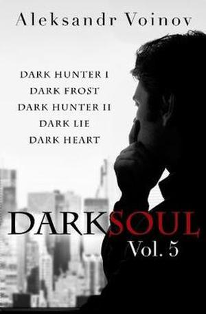 Dark Soul Vol. 5 (Dark Soul #5)